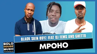 black skin boyz mpoho feat dj fems and ghetto original 