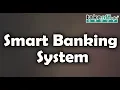 Smart Banking System 2019 Latest s