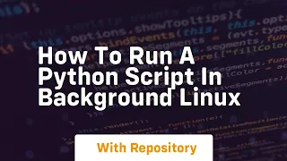 how to run a python script in background linux
