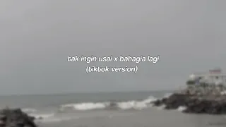 tak ingin usai x bahagia lagi 