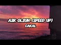 Cakal - Aşk Olsun (Speed Up) (Lyrics-Sözleri)
