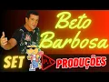 Download Lagu Set Beto Barbosa (Forró Beiradão)