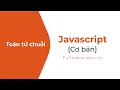Toan tu chuoi String Operator trong JavaScript khi nao su dung toan tu choi