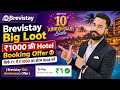 1000 Free Hotel Booking Offer Bravistay 10th Anniversary Hotel Booking Offer Brevisty Free Hotel