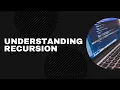 Understanding Recursion