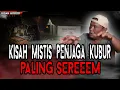 Download Lagu KISAH MISTIS PENJAGA KUBURAN PALING SEREM! TEMPAT ORANG KAYA CARI PESUGIHAN