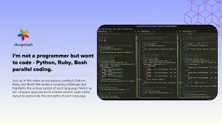 I m not a programmer but want to code - Python Ruby Bash parallel coding