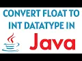 Convert float to int in java using 4 ways How to convert float to integer datatype