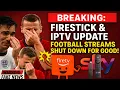 BREAKING Firestick IPTV UPDATE - Football Streams SHUT DOWN for GOOD FAKE NEWS