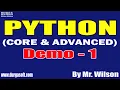 PYTHON tutorials Demo - 1 by Mr Wilson On 30-05-2022 7AM IST