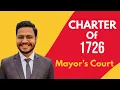 Mayor s Court Charter of 1726 Indian Legal and Constitutional History Ballb LLB Polity
