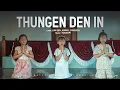Thungen Den In (Music Video)