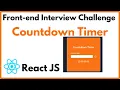 React JS Project - Countdown Timer Frontend Interview Challenge PART