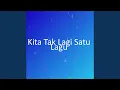 Download Lagu Kita Tak Lagi Satu Lagu