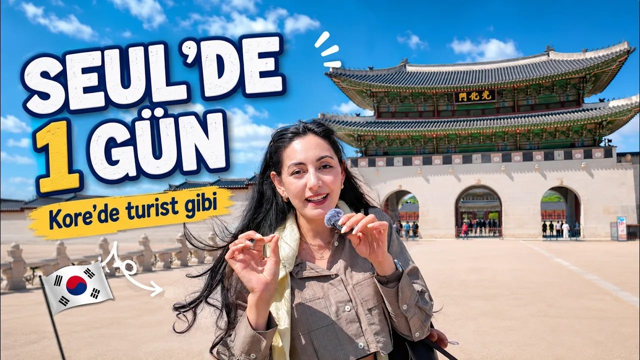 Seul’de 1 Gün Nasıl Gezilir? Kore’de Turist Gibi Bir Gün + Kore Turları Hakkında Bilgiler ✨