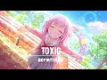 Download Lagu Boywithuke - Toxic (Slowed and Reverb)