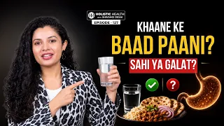 Can You Drink Water After Eating? | Truth About Water & Digestion | Shivangi Desai Podcast
