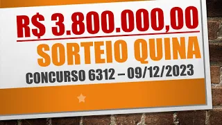RESULTADO QUINA DE 09/12/2023 CONCURSO 6312 | NÚMEROS SORTEADOS