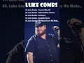 Lagu Luke Combs Top 100 New Country Songs  Playlist || Luke Combs Greatest Hits Full Album