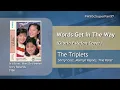 The Triplets - Words Get In The Way [Gloria Estefan Cover] (Audio)