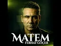 Matem - Ferhat Göçer