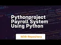 Pythonproject payroll system using python