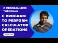 C program to perform Addition Multiplication Subtraction Division and Modulus operations Part-10