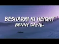 Besharmi Ki Height (Main Tera Hero) - Benny Dayal