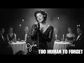 Download Lagu CYRIE - Too Human to Forget (Official Lyric Video)