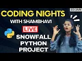 CODING NIGHTS WITH SHAMBHAVI Live Snowman Python Project for your CV Session 1 Python projects
