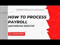 How to process payroll in Quickbooks Desktop