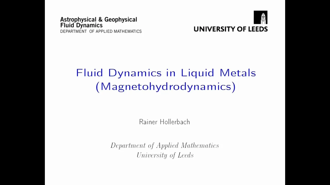 Fluid Dynamics in Liquid Metals (Magnetohydrodynamics) - Rainer Hollerbach