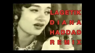 Download Lagetik Diana Haddad LPSTCH Remix MP3