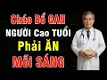 Download Lagu 6 Cháo Bổ Gan , Thận Người Cao Tuổi Phải Ăn Mỗi Sáng - Sống Thọ Tuổi Già