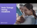 Brain Damage at Birth Signs of Brain Damage in a Baby