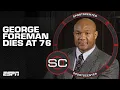 Former boxing champion George Foreman dies at 76 SportsCenter