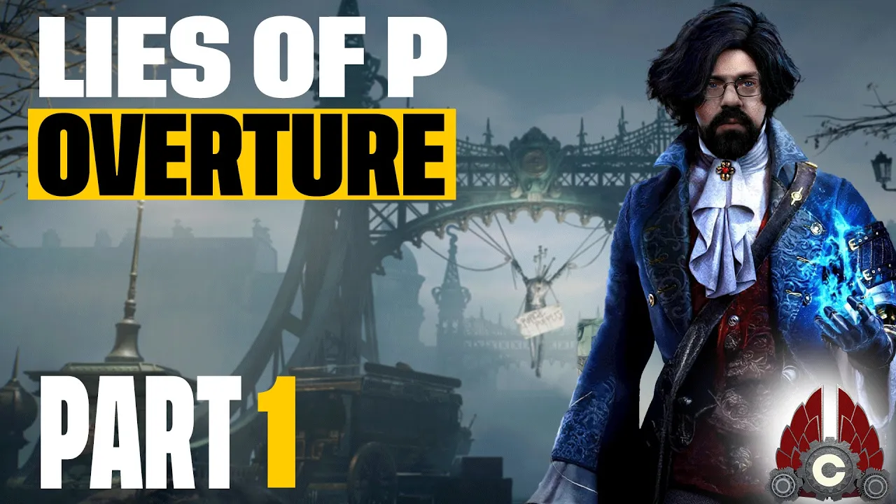 Lies Of P: Overture | Fresh Run To New DLC | Part 1