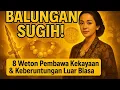 Download Lagu TAKDIR KAYA‼️ 8 Weton Balungan Sugih yang Sulit Miskin