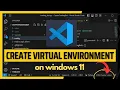 How to create Virtual Environment for Python in Visual Studio Code 2023