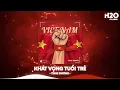 Download Lagu Nhạc Cách Mạng Remix Truyền Động Lực - Nhạc 2/9 Remix Mừng Quốc Khánh - Khát Vọng Tuổi Trẻ Remix