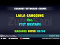 Download Lagu LAILA CANGGUNG IYET BUSTAMI KARAOKE COVER KN7000