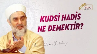 347-) Kudsi hadis ne demektir?