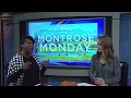 Montrose Monday
