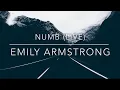 Download Lagu Linkin Park - Numb (LIVE) by Emily Armstrong | Lyrics Video