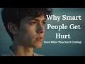 Download Lagu Why Smart People Get Hurt (Even When They See It Coming)