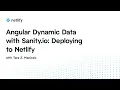 Angular Dynamic Data with Sanity io Deploying to Netlify