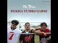 Dekha Tumko Jabse - THE 9TEEN & Sandesh Shandilya