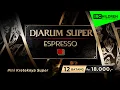 Download Lagu Djarum Super Espresso - #IniKreteknyaSuper (2023-24) PHW 21+ Full Screen (Diawali Dengan PHW)