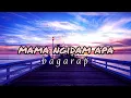 Download Lagu MAMA NGIDAM APA - BAGARAP - LIRIK LAGU