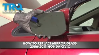 How to Replace Mirror Glass 2006-2011 Honda Civic